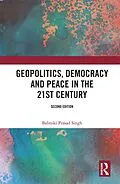 E-Book (pdf) Geopolitics, Democracy and Peace in the 21st Century von Balmiki Prasad Singh