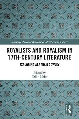 E-Book (epub) Royalists and Royalism in 17th-Century Literature von Philip Major