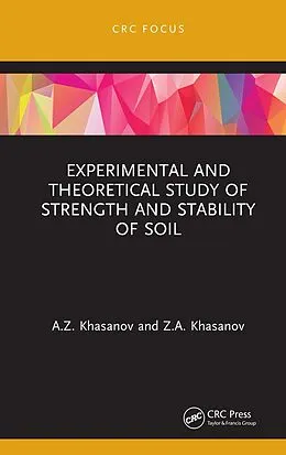 E-Book (pdf) Experimental and Theoretical Study of Strength and Stability of Soil von A. Z. Khasanov, Z. A. Khasanov