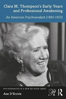 E-Book (pdf) Clara M. Thompson's Early Years and Professional Awakening von Ann D'Ercole