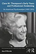 E-Book (epub) Clara M. Thompson's Early Years and Professional Awakening von Ann D'Ercole