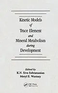 E-Book (pdf) Kinetic Models of Trace Element and Mineral Metabolism During Development von K. N. Siva Subramanian, Meryl E. Wastney-Pentchev