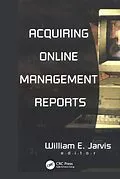 E-Book (pdf) Acquiring Online Management Reports von William E. Jarvis