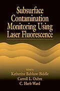 PDF Subsurface Contamination Monitoring Using Laser Fluorescence von Katharine Balshaw-Biddle, Carroll L. Oubre, C. H. Ward
