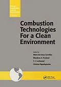 E-Book (pdf) Combustion Technologies for a Clean Environment von Maria G. da Graca Carvalho, Woodrow A. Fiveland, F. C. Lockwood