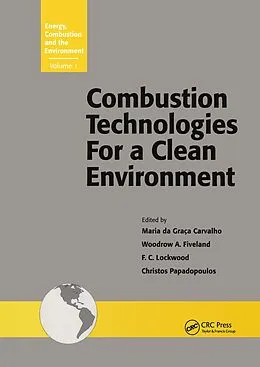 E-Book (pdf) Combustion Technologies for a Clean Environment von Maria G. da Graca Carvalho, Woodrow A. Fiveland, F. C. Lockwood
