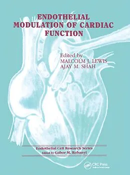 E-Book (pdf) Endothelial Modulation of Cardiac Function von Malcolm J Lewis, Ajay M Shah