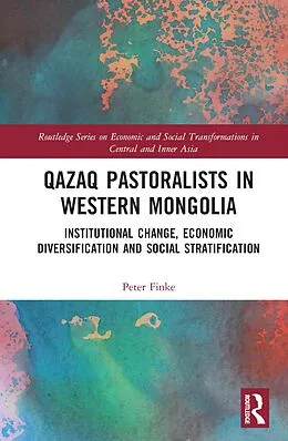 E-Book (pdf) Qazaq Pastoralists in Western Mongolia von Peter Finke