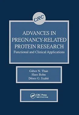 E-Book (epub) Advances in Pregnancy-Related Protein Research Functional and Clinical Applications von Gabor N. Than, H. Bohn, Denes G. Szabo