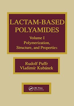 eBook (epub) Lactam-based Polyamides, Volume I de Rudolf Puffr, Vladimir Kubanek