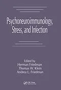 E-Book (epub) Psychoneuroimmunology, Stress, and Infection von Herman Friedman, Thomas W. Klein, Andrea L. Friedman