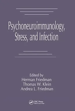 ePUB Psychoneuroimmunology, Stress, and Infection von Herman Friedman, Thomas W. Klein, Andrea L. Friedman