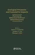 ePUB Ecological Processes and Cumulative Impacts Illustrated by Bottomland Hardwood Wetland EcosystemsLewis Publishers, Inc. von Coastal Ecology Inst