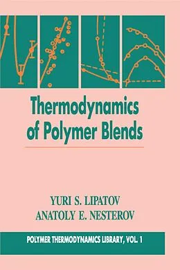 ePUB Thermodynamics of Polymer Blends, Volume I von Anatoly E. Nesterov, Yuri S. Lipatov