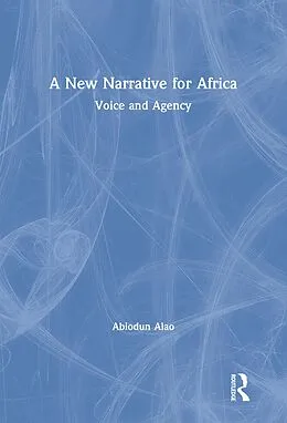 E-Book (pdf) A New Narrative for Africa von Abiodun Alao