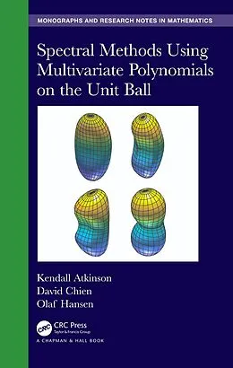 E-Book (pdf) Spectral Methods Using Multivariate Polynomials On The Unit Ball von Kendall Atkinson, David Chien, Olaf Hansen