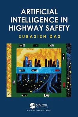 PDF Artificial Intelligence in Highway Safety von Subasish Das
