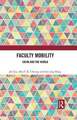 E-Book (pdf) Faculty Mobility von Jin Liu, Alan C. K. Cheung, Fan-Sing Hung