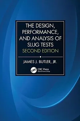 E-Book (pdf) The Design, Performance, and Analysis of Slug Tests von James Johnson Butler Jr.