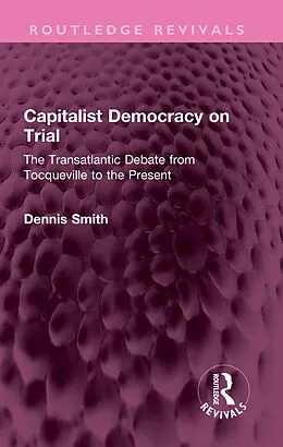E-Book (epub) Capitalist Democracy on Trial von Dennis Smith