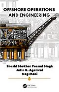E-Book (pdf) Offshore Operations and Engineering von Shashi Shekhar Prasad Singh, Jatin Agarwal, Nag Mani