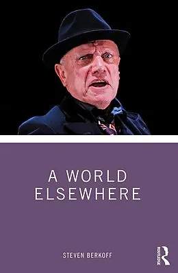 ePUB A World Elsewhere von Steven Berkoff