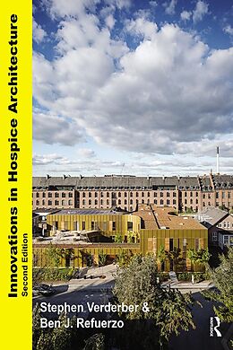 eBook (pdf) Innovations in Hospice Architecture de Stephen Verderber, Ben J. Refuerzo