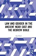 E-Book (epub) Law and Gender in the Ancient Near East and the Hebrew Bible von Ilan Peled