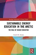 E-Book (pdf) Sustainable Energy Education in the Arctic von Gisele M. Arruda