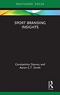 E-Book (epub) Sport Branding Insights von Constantino Stavros, Aaron C. T. Smith