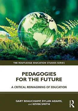 E-Book (epub) Pedagogies for the Future von Gary Beauchamp, Dylan Adams, Kevin Smith