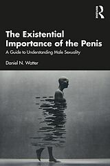 eBook (pdf) The Existential Importance of the Penis de Daniel N. Watter