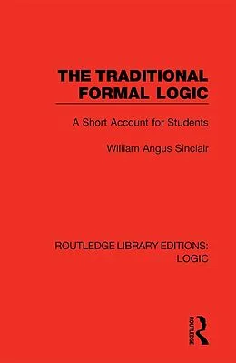 E-Book (epub) The Traditional Formal Logic von William Angus Sinclair