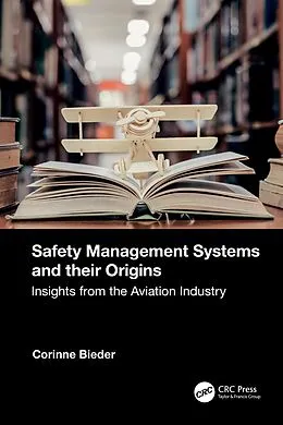 E-Book (pdf) Safety Management Systems and their Origins von Corinne Bieder