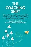 E-Book (epub) The Coaching Shift von Shonna D. Waters, Brodie Gregory Riordan