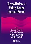 ePUB Remediation of Firing Range Impact Berms von C. H. Ward