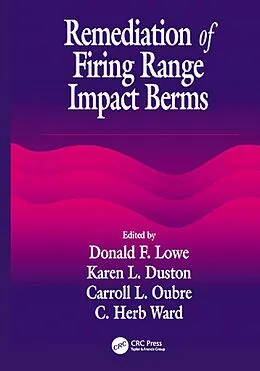 ePUB Remediation of Firing Range Impact Berms von C. H. Ward