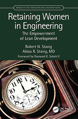 E-Book (pdf) Retaining Women in Engineering von Robert Stavig, Alissa Stavig