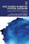 E-Book (epub) Case Studies in Adapted Physical Education von Samuel Hodge, Nathan Murata, Martin Block