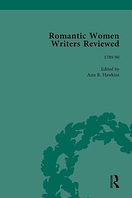 eBook (epub) Romantic Women Writers Reviewed, Part II vol 4 de Ann R Hawkins, Stephanie Eckroth