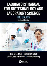 eBook (pdf) Laboratory Manual for Biotechnology and Laboratory Science de Lisa A. Seidman, Mary Ellen Kraus, Diana Lietzke Brandner