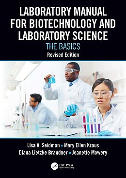 eBook (pdf) Laboratory Manual for Biotechnology and Laboratory Science de Lisa A. Seidman, Mary Ellen Kraus, Diana Lietzke Brandner