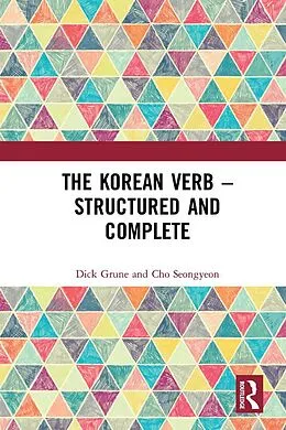 E-Book (pdf) The Korean Verb - Structured and Complete von Dick Grune, Seongyeon Cho