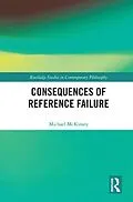 E-Book (epub) Consequences of Reference Failure von Michael McKinsey