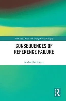 E-Book (epub) Consequences of Reference Failure von Michael McKinsey