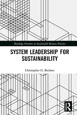E-Book (epub) System Leadership for Sustainability von Christopher G. Beehner