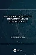 E-Book (pdf) Linear and Non-Linear Deformations of Elastic Solids von Arabinda Roy, Rasajit Kumar Bera