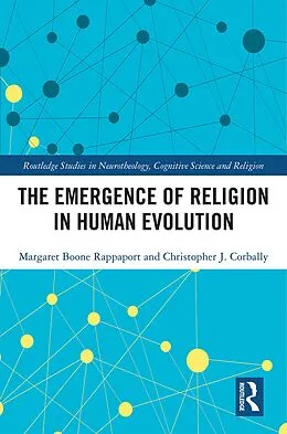 E-Book (pdf) The Emergence of Religion in Human Evolution von Margaret Boone Rappaport, Christopher J. Corbally