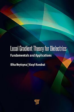 E-Book (pdf) Local Gradient Theory for Dielectrics von Olha Hrytsyna, Vasyl Kondrat