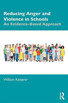 E-Book (epub) Reducing Anger and Violence in Schools von William Ketterer